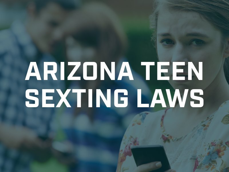 Teen Sexting Laws In Arizona