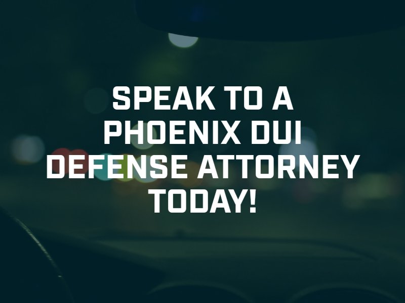 Phoenix DUI Defense Attorney 