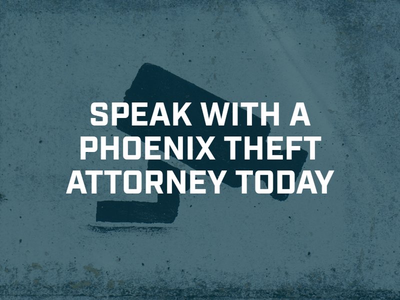 Phoenix Theft Attorney