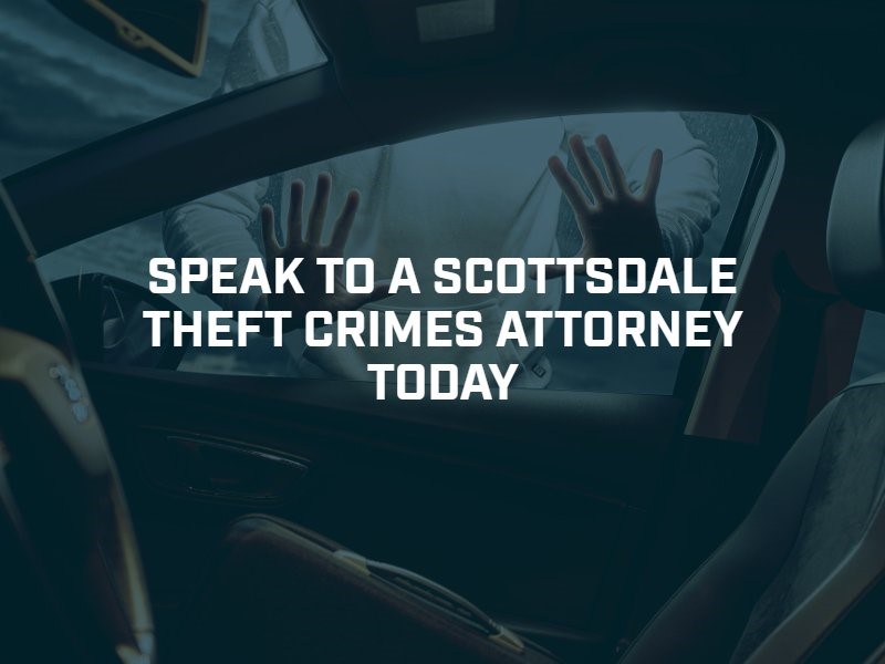 Scottsdale Theft Crimes Attorney