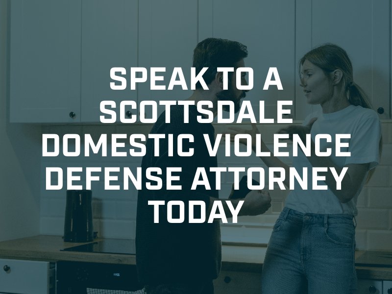 Scottsdale Domestic Violence Defense Attorney