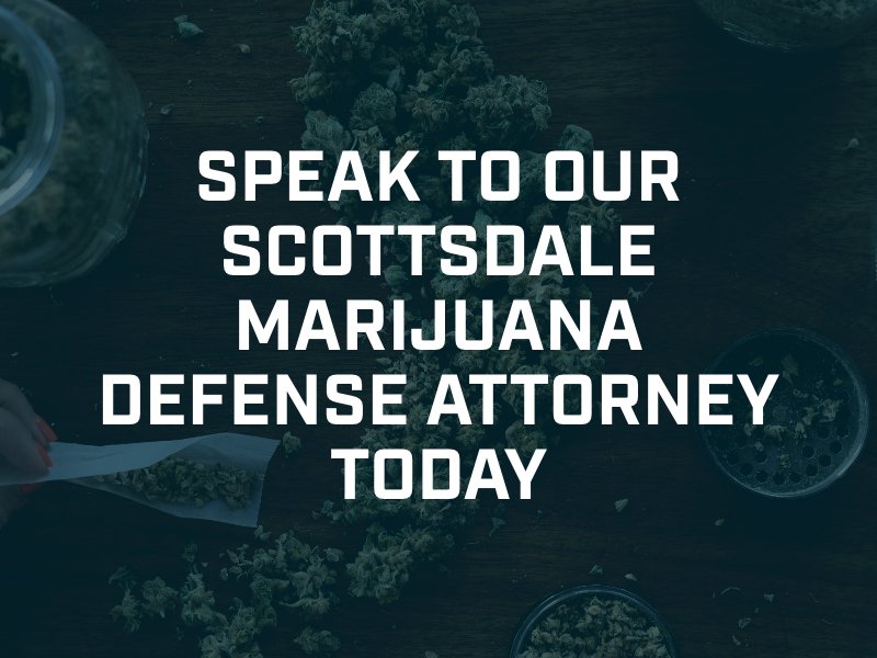 Scottsdale Marijuana Defense Attorney
