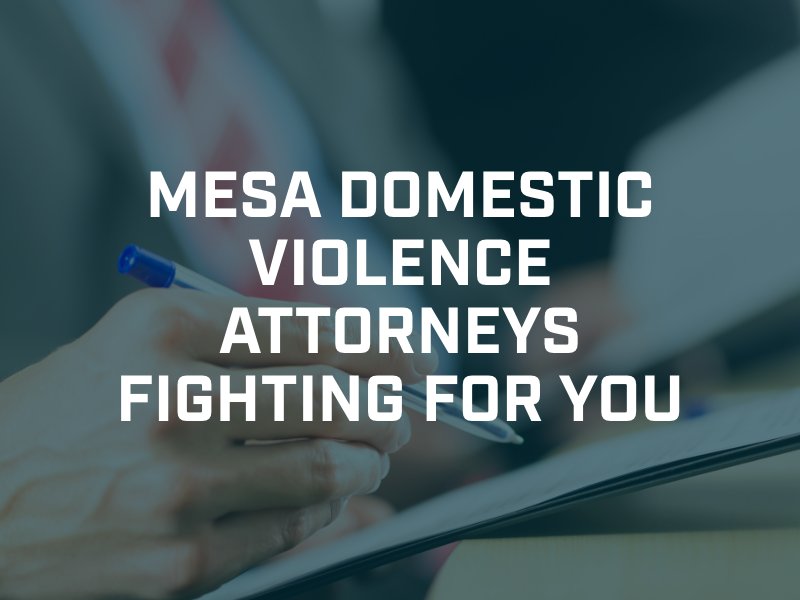 Mesa Domestic Violence Attorney