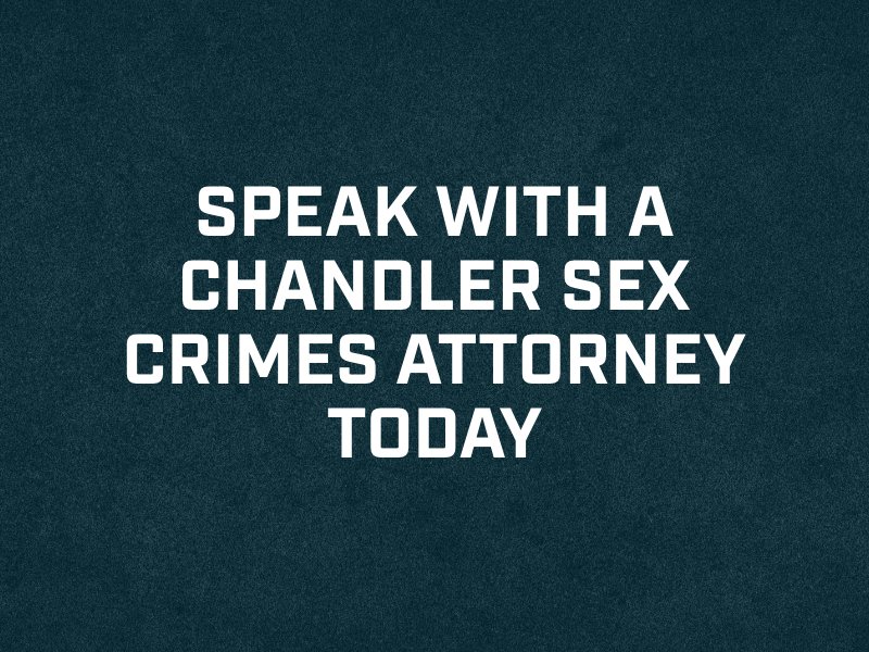 chandler sex crime lawyer