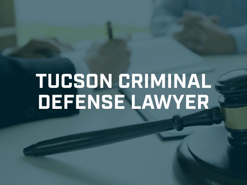 tucson criminal defense attorney